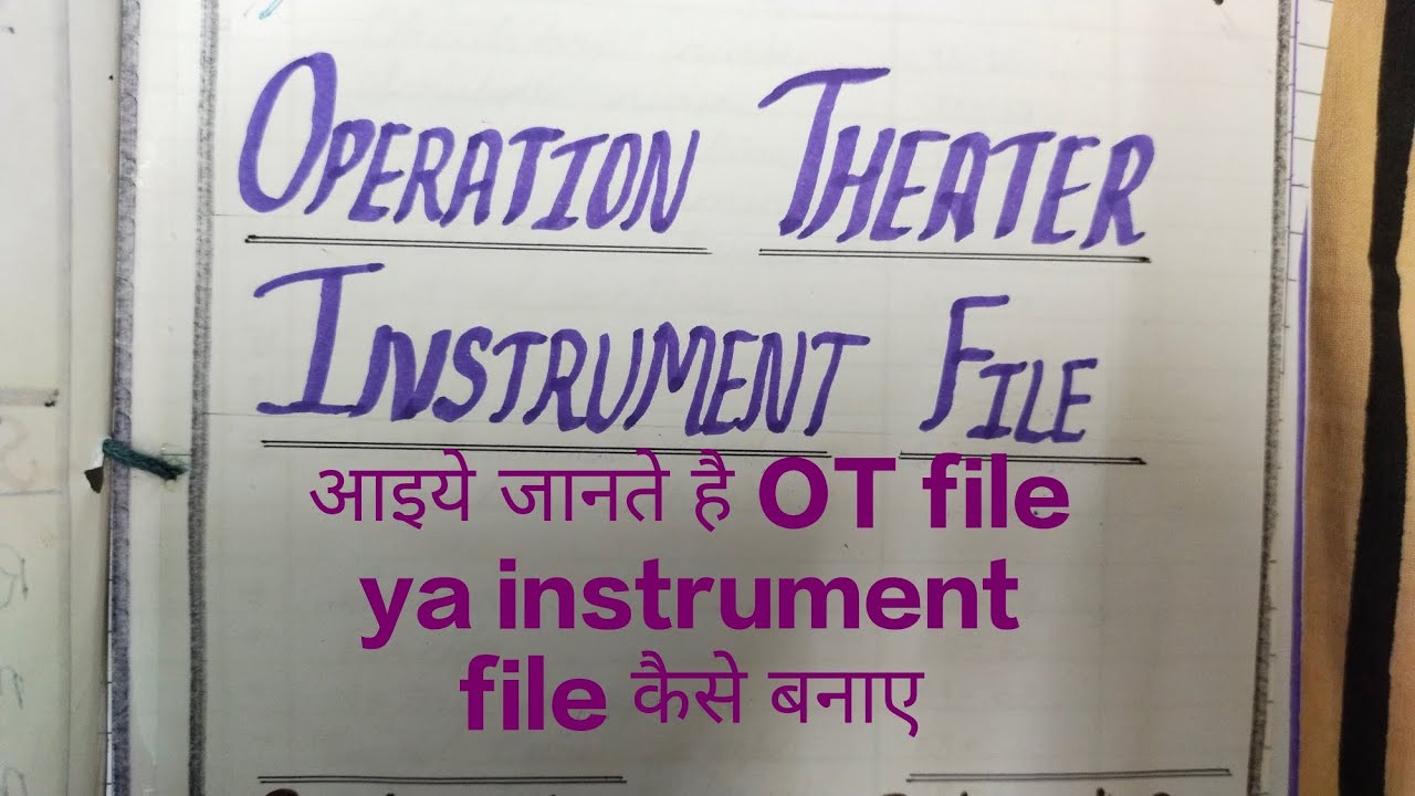 Ot Instrument File Bsc nursing Second year instrument file ya ot file #nursing #mediCal# ...