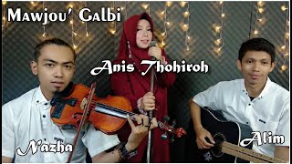 Mawjou' Galbi || Mawgoo' || Seif Amer || Cover || Anis Thohiroh || Nazha Biola || Alim Gitar