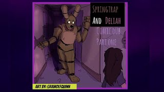 Springtrap and Deliah comic dub Part one