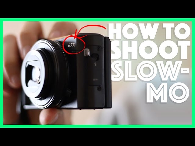 How to shoot Slow Motion Video with the Canon G7x Mark ii