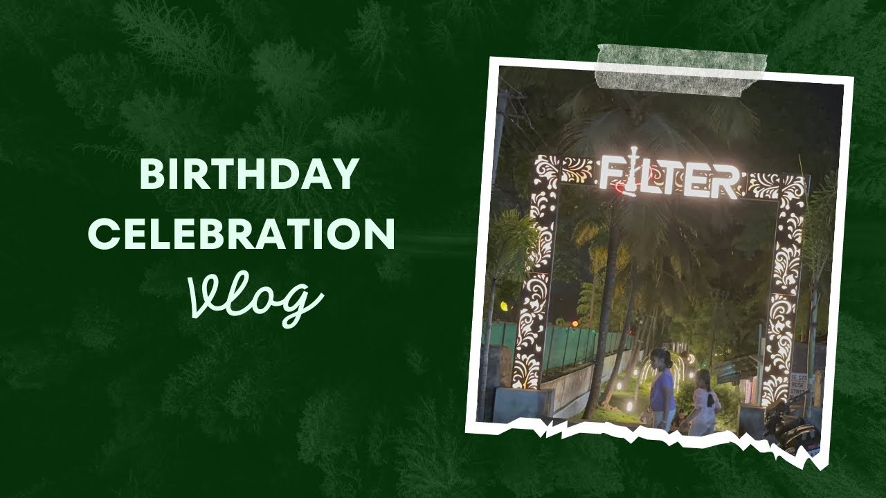 Filter hookah cafe Birthday celebration Yet another vlog 😇 YouTube
