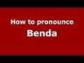 How to pronounce Benda (French/France) - PronounceNames.com