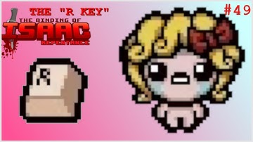 The Binding of Isaac: Repentance Episode 49 - The R Key