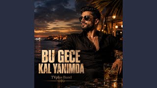 Bu Gece Kal Yanimda