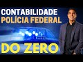 Contabilidade para Polícia Federal DO ZERO!