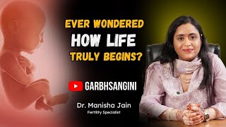 Garbhsangini How Life Begins Dr. Manisha Jain Explains The Complete Conception Process Ivf