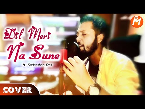 Dil Meri Na Sune | Genius | Himesh Reshammiya | Sudarshan Das | cover