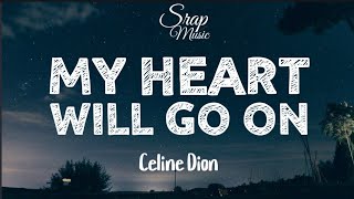 Celine Dion - My heart will  go on ( Lyrics) | Titatinc song