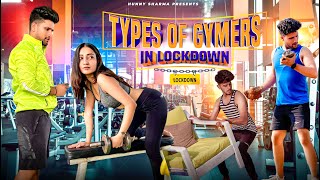 TYPES OF GYMERS IN LOCKDOWN....!! || Hunny Sharma ||