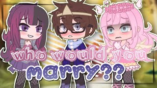 ' who do you choose to marry ? ' || old gacha trend || Ever After High || original