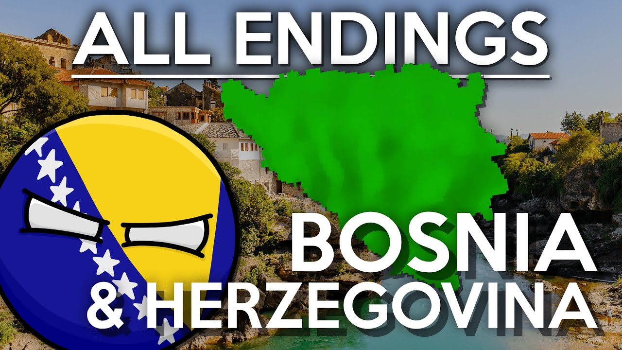 BOSNIA: All Endings