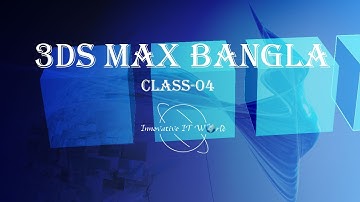 Introduction to 3ds Max-In Bangla-Class-04