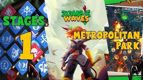 Zombie Waves Gameplay Stages 1: Metropolitan Park