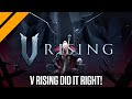V rising 10 is proof that early access works