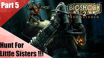 Bioshock 2 Remastered Gameplay Walkthrough Part 5 - Hunt For Little Sisters
