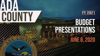 Ada County FY21 Budget Presentations - June 8, 2020