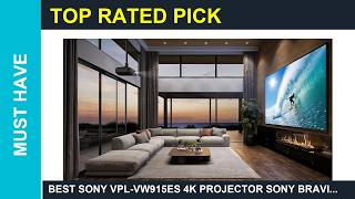 Best Sony VPL-VW915ES 4K projector Sony BRAVIA Projector 9 4K HDR Laser Home