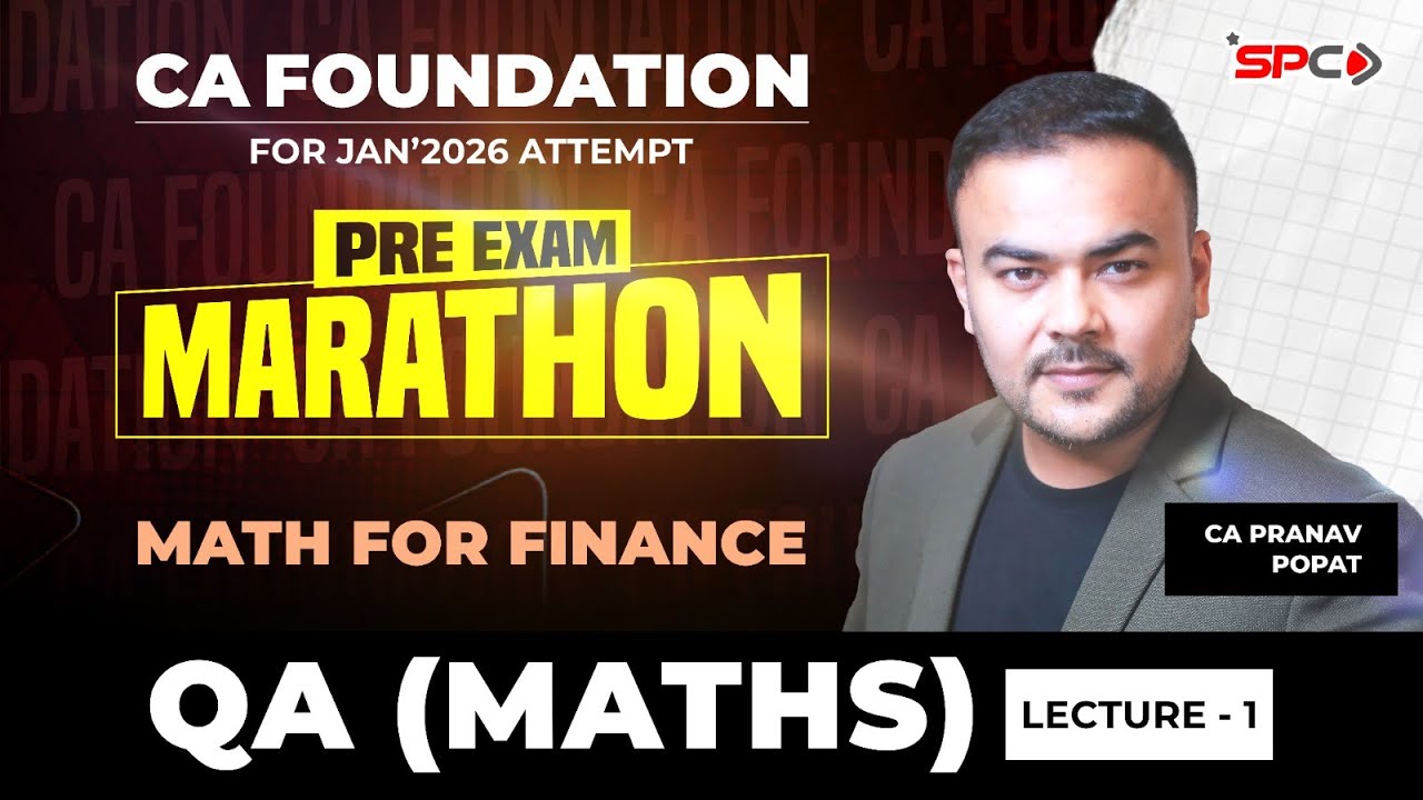 CA Foundation Jan 2026 QA Maths Pre-Exam Marathon Lecture 1 | SPC CA ...