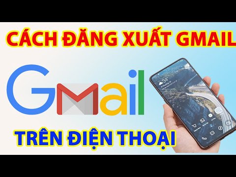 cách đăng xuất gmail trên điện thoại khác