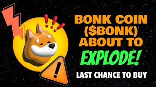 BONK COIN ($BONK) ABOUT TO EXPLODE! (LAST CHANCE TO BUY)