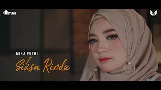 MIRA PUTRI - SIKSA RINDU