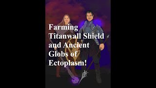 New World: Farming Titanwall Shield and Ancient Globs of Ectoplasm!