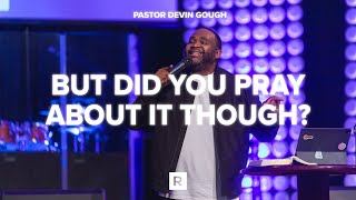 But Did You Pray About it Though?