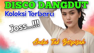 Download Lagu DISCO DANGDUT ANDAI TAK BERPISAH MANTAP PALING BANYAK DIPUTAR MP3 Download Lagu DISCO DANGDUT ANDAI TAK BERPISAH MANTAP PALING BANYAK DIPUTAR MP3