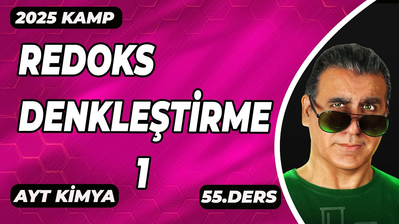 AYT KİMYA |  REDOKS DENKLEŞTİRME    | 2025 | 55. DERS I #leventözdede