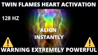 Twin Flames Heart Activation 128Hz Align Instantly Warning Very Powerful