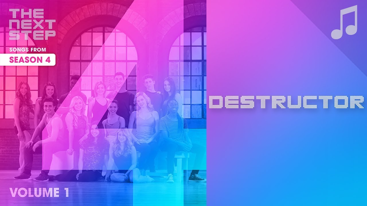 "Destructor" - 🎵 Songs from the Next Step 🎵