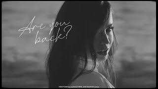 Are you back, babygirl?