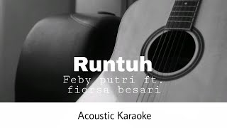 Feby Putri ft. Fiersa Besari - Runtuh (Acoustic Karaoke)