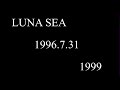 LUNA SEA - 1999 - (LIVE)