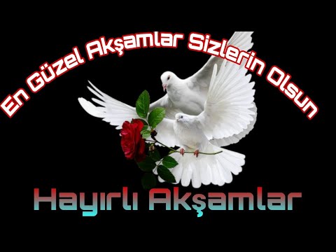 🌹En Güzel Akşamlar Sizlerin Olsun 🤲🏻 Hayırlı Akşamlar 🌹