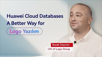 Logo Group CIO Burak Göçmen Huawei Cloud Databases, A Better Way for Logo Yazılım