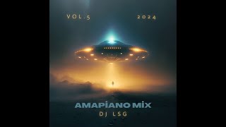 DJ LSG - Amapiano Mix Vol.5