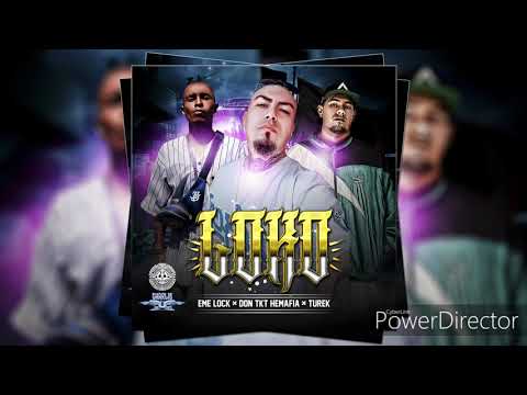 LOKO // DON TKT HEMAFIA FT. TUREK & EME LOCK // AUDIO OFICIAL