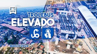 ¿ATRASADA la ampliación del TROLEBÚS ELEVADO a Santa Marta y Mixcoac? - Avance Marzo 2024