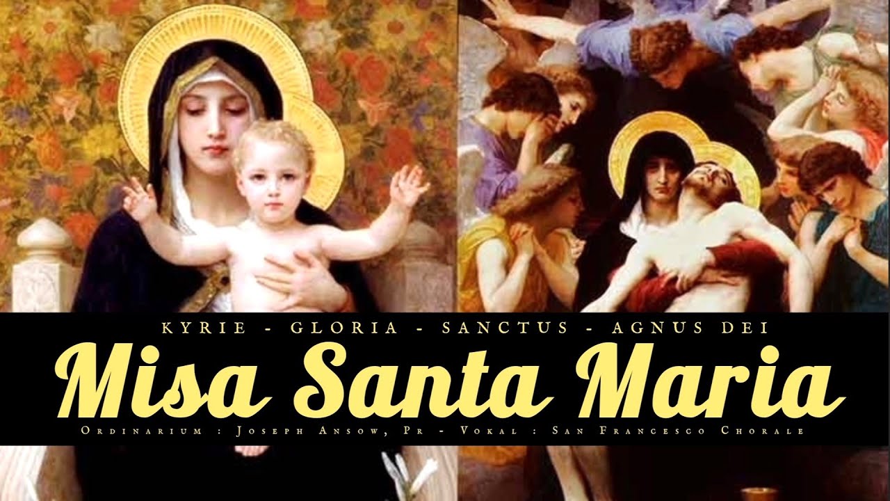 ORDINARIUM MISA SANTA MARIA - Kyrie Gloria Sanctus Agnus Dei
