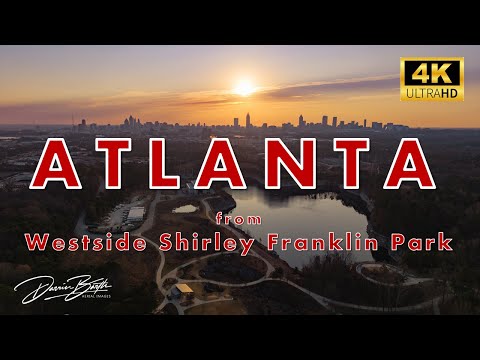 Atlanta from Westside (Shirley Franklin) Park 4K Cinematic Drone Film