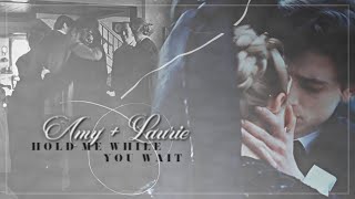 Laurie + Amy | Hold me while you wait