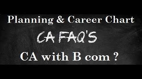 How to Plan CA with Regular B Com? I How to plan after passing CA Foundation