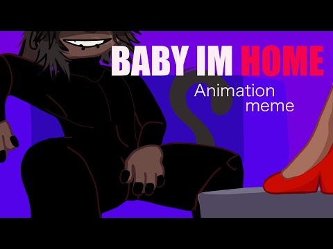 BABY IM HOME // GL2 // ANIMATION MEME