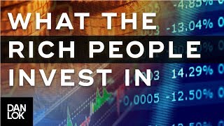 What Rich People Invest In That The Middle Class Don't | Dan Lok