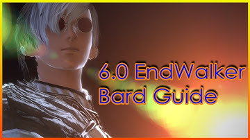 [FFXIV] 6.0 EndWalker Bard Guide - Opener & Rotation -