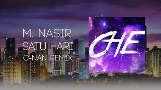 Video thumbnail of "M. Nasir -  Satu Hari Di Hari Raya (C-Nan Remix) [Premiere]"