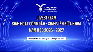 [LIVESTREAM]  SINH HOẠT CÔNG DÂN – SINH VIÊN GIỮA KHÓA NĂM HỌC 2026–2027 (NGÀY 13/8/2026)