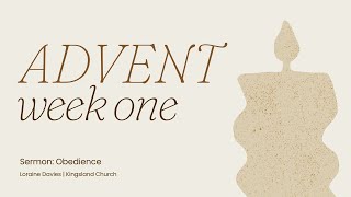 Advent: Obedience | Loraine Davies | 7th December 2025