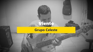 Video thumbnail of "Viento - Grupo Celeste (Bass cover)"